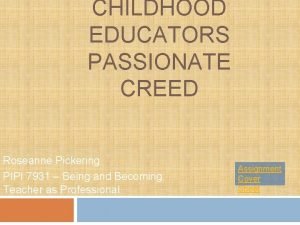 CHILDHOOD EDUCATORS PASSIONATE CREED Roseanne Pickering PIPI 7931