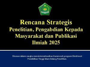 Rencana Strategis Penelitian Pengabdian Kepada Masyarakat dan Publikasi