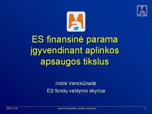 ES finansin parama gyvendinant aplinkos apsaugos tikslus Indr