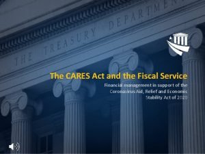 The CARES Act and the Fiscal Service Financial
