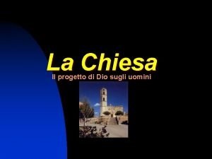 La Chiesa Il progetto di Dio sugli uomini