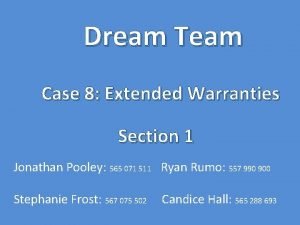 Dream Team Case 8 Extended Warranties Section 1
