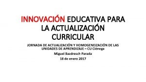 INNOVACIN EDUCATIVA PARA LA ACTUALIZACIN CURRICULAR JORNADA DE