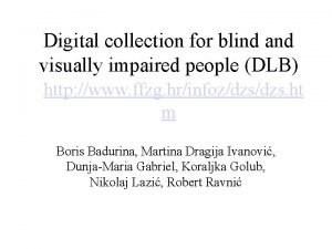 Digital collection for blind and visually impaired people