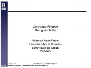 Corporate Finance Modigliani Miller Professor Andr Farber Universit