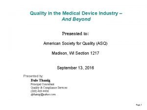 Quality in the Medical Device Industry And Beyond