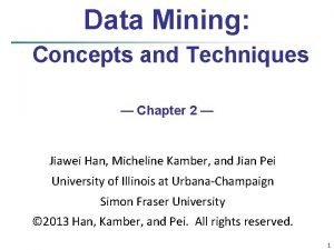 Data Mining Concepts and Techniques Chapter 2 Jiawei
