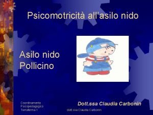 Psicomotricit allasilo nido Asilo nido Pollicino Coordinamento Psicopedagogico