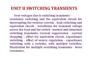 Switching transients are *