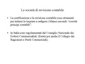 Le societ di revisione contabile La certificazione e