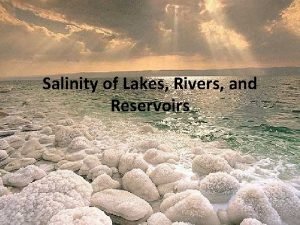 Salinity of Lakes Rivers and Reservoirs Saline vs