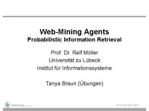 WebMining Agents Probabilistic Information Retrieval Prof Dr Ralf