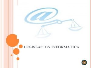 Que es la legislación informática Que es la legislación informática