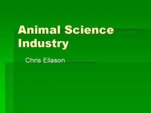 Animal Science Industry Chris Ellason World Livestock and