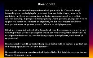 Breendonk Wat was het concentratiekamp van Breendonk gedurende