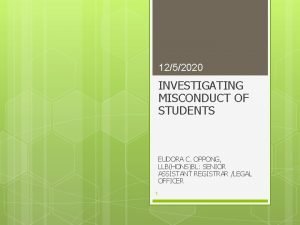 1252020 INVESTIGATING MISCONDUCT OF STUDENTS EUDORA C OPPONG