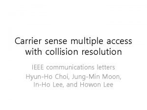 Carrier sense multiple access with collision resolution IEEE