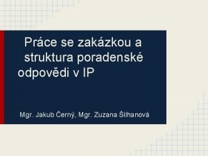 Prce se zakzkou a struktura poradensk odpovdi v