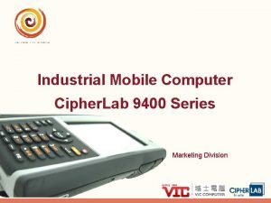 Industrial Mobile Computer Cipher Lab 9400 Series Marketing