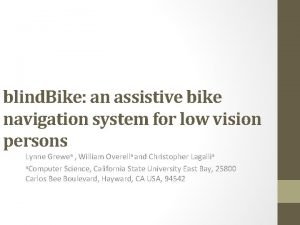 blind Bike an assistive bike navigation system for