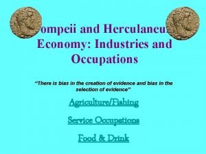 Pompeii and Herculaneum Economy Industries and Occupations There