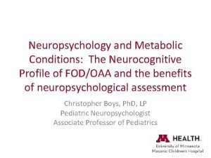 Neuropsychology and Metabolic Conditions The Neurocognitive Profile of