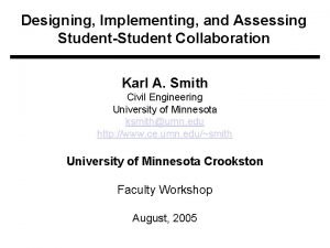 Designing Implementing and Assessing StudentStudent Collaboration Karl A