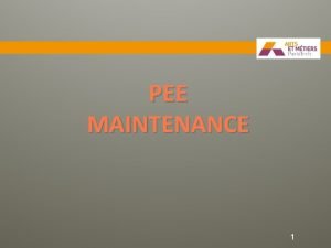 PEE MAINTENANCE 1 Maintenance Enjeux Politique de maintenance
