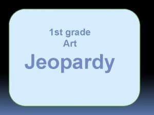 Elements of art jeopardy