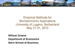 Empirical Methods for Microeconomic Applications University of Lugano