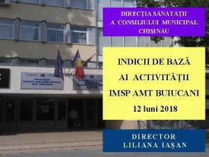 DIRECIA SNTII A CONSILIULUI MUNICIPAL CHIINU INDICII DE