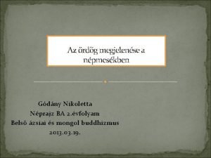 Az rdg megjelense a npmeskben Gdny Nikoletta Nprajz