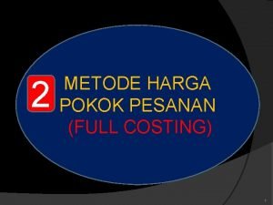 Metode harga pokok pesanan full costing