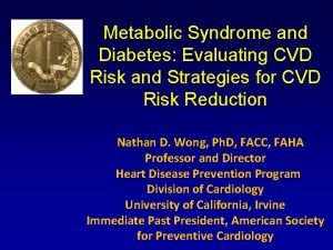 Metabolic Syndrome and Diabetes Evaluating CVD Risk and