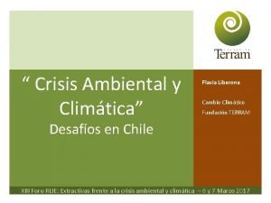 Crisis Ambiental y Climtica Flavia Liberona Cambio Climtico