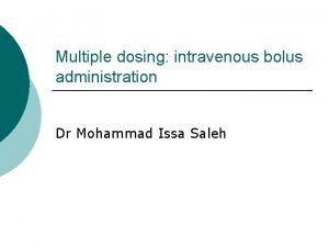 Bolus dose example