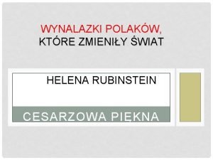 WYNALAZKI POLAKW KTRE ZMIENIY WIAT HELENA RUBINSTEIN CESARZOWA