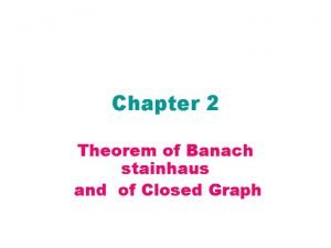 Chapter 2 Theorem of Banach stainhaus and of