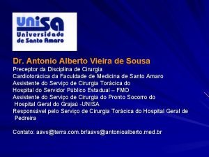 Dr Antonio Alberto Vieira de Sousa Preceptor da