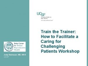 Train the Trainer How to Facilitate a Caring