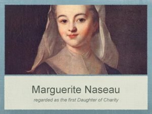 Marguerite Naseau regarded as the first Daughter of