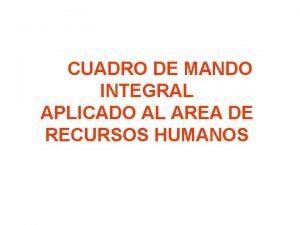 CUADRO DE MANDO INTEGRAL APLICADO AL AREA DE