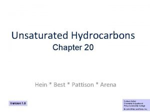 Unsaturated Hydrocarbons Chapter 20 Hein Best Pattison Arena