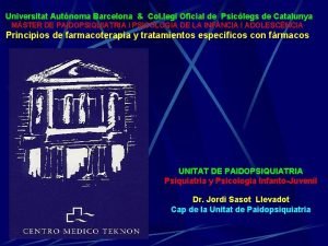 Universitat Autnoma Barcelona Col legi Oficial de Psiclegs