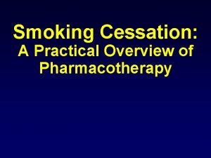 Smoking Cessation A Practical Overview of Pharmacotherapy Potential