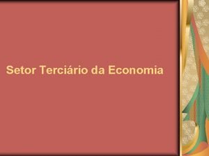 Setor Tercirio da Economia o setor que abrange