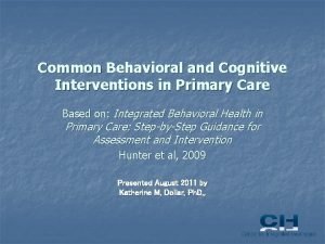 Common Behavioral and Cognitive Interventions in Primary Care