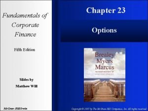 Fundamentals of Corporate Finance Chapter 23 Options Fifth