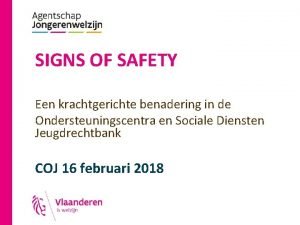 SIGNS OF SAFETY Een krachtgerichte benadering in de