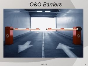 O&o barrier